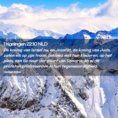 Picture 02 - 1 Koningen 22:10 NLD - De koning van Israel nu, en Josafat, de koning - Bible Verse Picture
