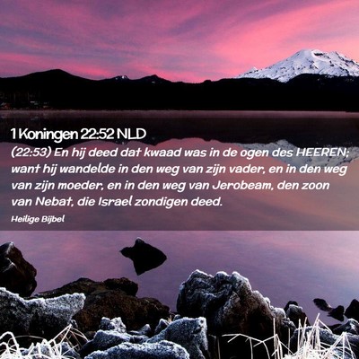 Picture 02 - 1 Koningen 22:52 NLD - (22:53) En hij deed dat kwaad was in de ogen des - Bible Verse Picture