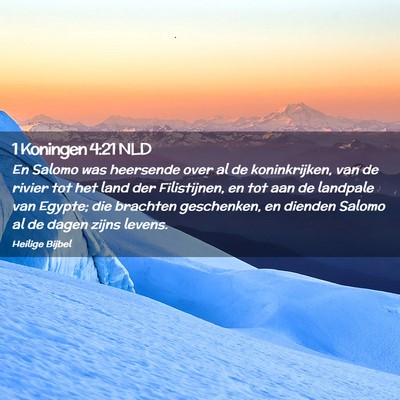 Picture 02 - 1 Koningen 4:21 NLD - En Salomo was heersende over al de koninkrijken, - Bible Verse Picture
