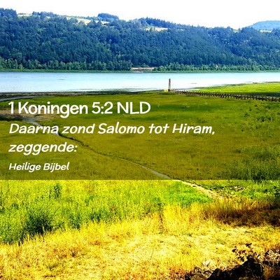 Picture 02 - 1 Koningen 5:2 NLD - Daarna zond Salomo tot Hiram, - Bible Verse Picture