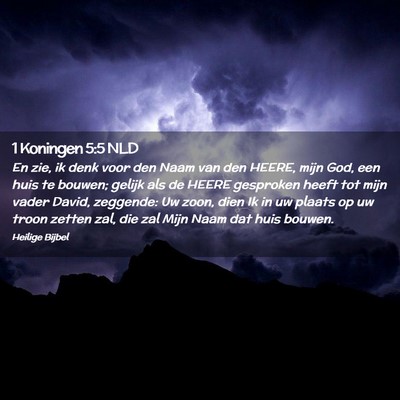 Picture 02 - 1 Koningen 5:5 NLD - En zie, ik denk voor den Naam van den HEERE, mijn - Bible Verse Picture