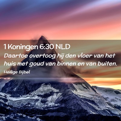 Picture 02 - 1 Koningen 6:30 NLD - Daartoe overtoog hij den vloer van het huis met - Bible Verse Picture