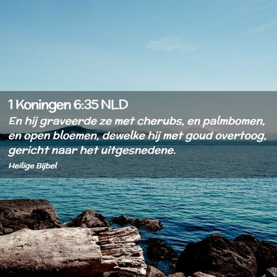 Picture 02 - 1 Koningen 6:35 NLD - En hij graveerde ze met cherubs, en palmbomen, en - Bible Verse Picture