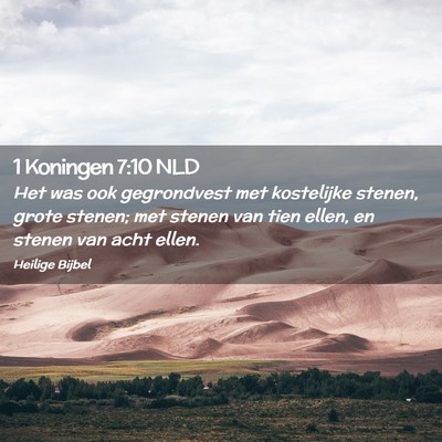 Picture 02 - 1 Koningen 7:10 NLD - Het was ook gegrondvest met kostelijke stenen, - Bible Verse Picture