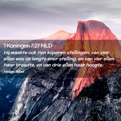 Picture 02 - 1 Koningen 7:27 NLD - Hij maakte ook tien koperen stellingen; van vier - Bible Verse Picture