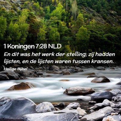 Picture 02 - 1 Koningen 7:28 NLD - En dit was het werk der stelling; zij hadden - Bible Verse Picture