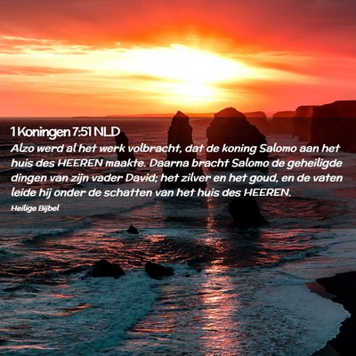 Picture 02 - 1 Koningen 7:51 NLD - Alzo werd al het werk volbracht, dat de koning - Bible Verse Picture