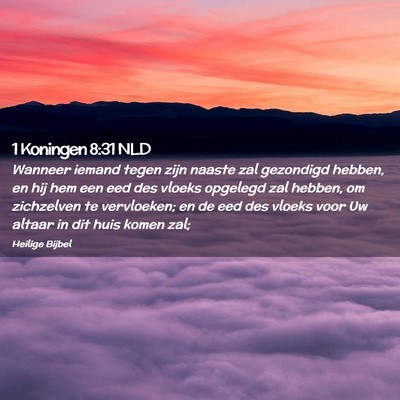 Picture 02 - 1 Koningen 8:31 NLD - Wanneer iemand tegen zijn naaste zal gezondigd - Bible Verse Picture
