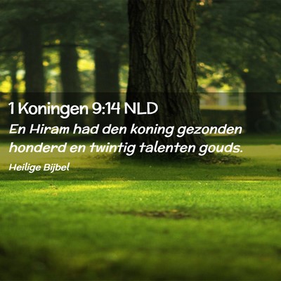 Picture 02 - 1 Koningen 9:14 NLD - En Hiram had den koning gezonden honderd en - Bible Verse Picture