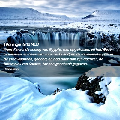 Picture 02 - 1 Koningen 9:16 NLD - Want Farao, de koning van Egypte, was opgekomen, - Bible Verse Picture