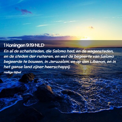 Picture 02 - 1 Koningen 9:19 NLD - En al de schatsteden, die Salomo had, en de - Bible Verse Picture