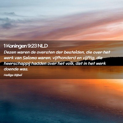 Picture 02 - 1 Koningen 9:23 NLD - Dezen waren de oversten der bestelden, die over - Bible Verse Picture