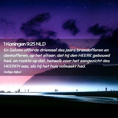 Picture 02 - 1 Koningen 9:25 NLD - En Salomo offerde driemaal des jaars brandofferen - Bible Verse Picture