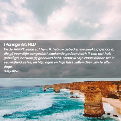 Picture 02 - 1 Koningen 9:3 NLD - En de HEERE zeide tot hem: Ik heb uw gebed en uw - Bible Verse Picture