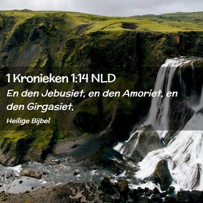 Picture 02 - 1 Kronieken 1:14 NLD - En den Jebusiet, en den Amoriet, en den - Bible Verse Picture