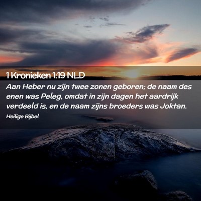Picture 02 - 1 Kronieken 1:19 NLD - Aan Heber nu zijn twee zonen geboren; de naam des - Bible Verse Picture
