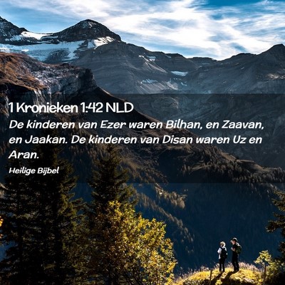 Picture 02 - 1 Kronieken 1:42 NLD - De kinderen van Ezer waren Bilhan, en Zaavan, en - Bible Verse Picture