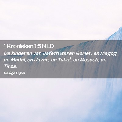 Picture 02 - 1 Kronieken 1:5 NLD - De kinderen van Jafeth waren Gomer, en Magog, en - Bible Verse Picture