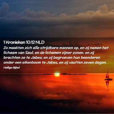 Picture 02 - 1 Kronieken 10:12 NLD - Zo maakten zich alle strijdbare mannen op, en zij - Bible Verse Picture
