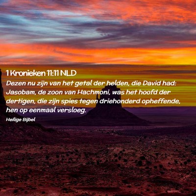 Picture 02 - 1 Kronieken 11:11 NLD - Dezen nu zijn van het getal der helden, die David - Bible Verse Picture