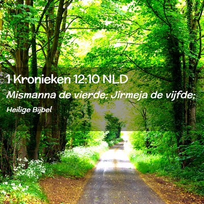 Picture 02 - 1 Kronieken 12:10 NLD - Mismanna de vierde; Jirmeja de - Bible Verse Picture