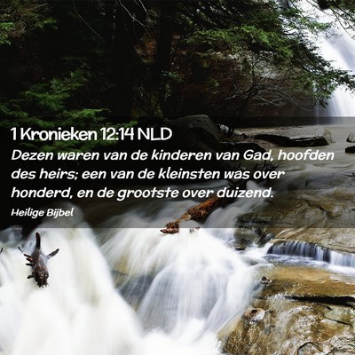 Picture 02 - 1 Kronieken 12:14 NLD - Dezen waren van de kinderen van Gad, hoofden des - Bible Verse Picture
