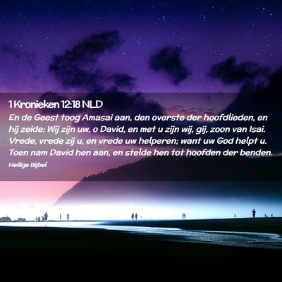 Picture 02 - 1 Kronieken 12:18 NLD - En de Geest toog Amasai aan, den overste der - Bible Verse Picture