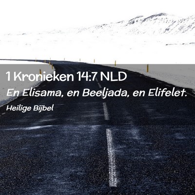 Picture 02 - 1 Kronieken 14:7 NLD - En Elisama, en Beeljada, en - Bible Verse Picture