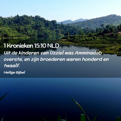 Picture 02 - 1 Kronieken 15:10 NLD - Uit de kinderen van Uzziel was Amminadab overste, - Bible Verse Picture