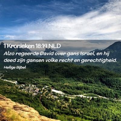 Picture 02 - 1 Kronieken 18:14 NLD - Alzo regeerde David over gans Israel, en hij deed - Bible Verse Picture