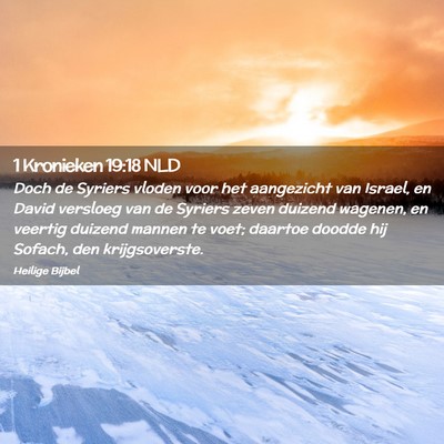 Picture 02 - 1 Kronieken 19:18 NLD - Doch de Syriers vloden voor het aangezicht van - Bible Verse Picture