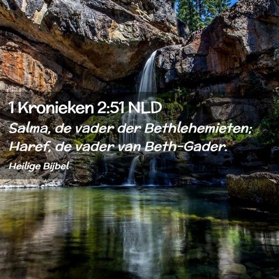 Picture 02 - 1 Kronieken 2:51 NLD - Salma, de vader der Bethlehemieten; Haref, de - Bible Verse Picture