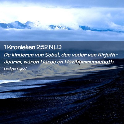 Picture 02 - 1 Kronieken 2:52 NLD - De kinderen van Sobal, den vader van - Bible Verse Picture