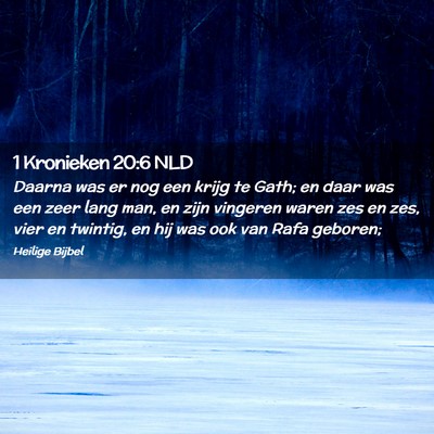 Picture 02 - 1 Kronieken 20:6 NLD - Daarna was er nog een krijg te Gath; en daar was - Bible Verse Picture
