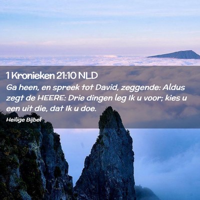Picture 02 - 1 Kronieken 21:10 NLD - Ga heen, en spreek tot David, zeggende: Aldus - Bible Verse Picture