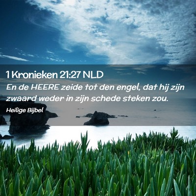 Picture 02 - 1 Kronieken 21:27 NLD - En de HEERE zeide tot den engel, dat hij zijn - Bible Verse Picture