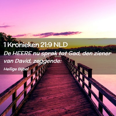 Picture 02 - 1 Kronieken 21:9 NLD - De HEERE nu sprak tot Gad, den ziener van David, - Bible Verse Picture