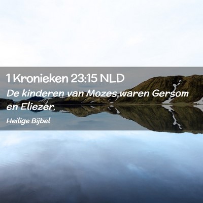 Picture 02 - 1 Kronieken 23:15 NLD - De kinderen van Mozes waren Gersom en - Bible Verse Picture