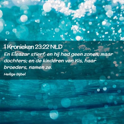 Picture 02 - 1 Kronieken 23:22 NLD - En Eleazar stierf, en hij had geen zonen, maar - Bible Verse Picture