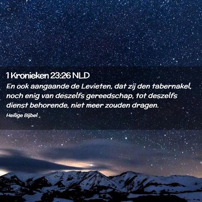 Picture 02 - 1 Kronieken 23:26 NLD - En ook aangaande de Levieten, dat zij den - Bible Verse Picture