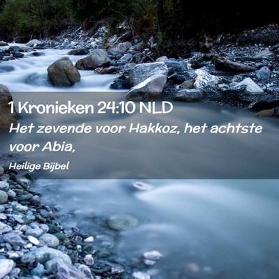 Picture 02 - 1 Kronieken 24:10 NLD - Het zevende voor Hakkoz, het achtste voor - Bible Verse Picture