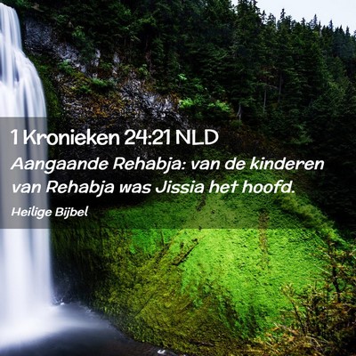 Picture 02 - 1 Kronieken 24:21 NLD - Aangaande Rehabja: van de kinderen van Rehabja - Bible Verse Picture