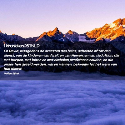 Picture 02 - 1 Kronieken 25:1 NLD - En David, mitsgaders de oversten des heirs, - Bible Verse Picture