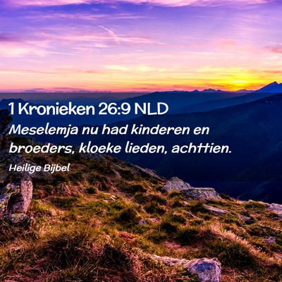 Picture 02 - 1 Kronieken 26:9 NLD - Meselemja nu had kinderen en broeders, kloeke - Bible Verse Picture