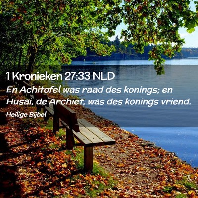 Picture 02 - 1 Kronieken 27:33 NLD - En Achitofel was raad des konings; en Husai, de - Bible Verse Picture