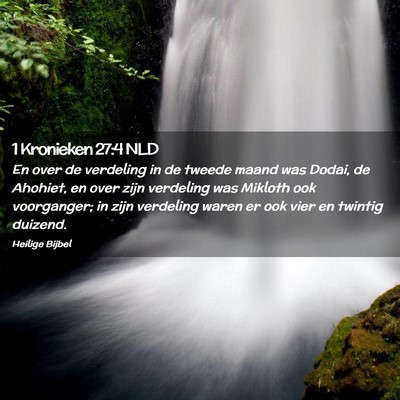 Picture 02 - 1 Kronieken 27:4 NLD - En over de verdeling in de tweede maand was - Bible Verse Picture