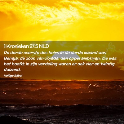 Picture 02 - 1 Kronieken 27:5 NLD - De derde overste des heirs in de derde maand was - Bible Verse Picture