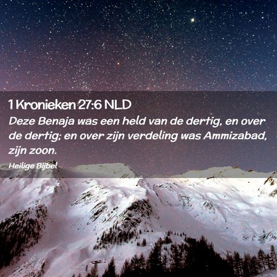 Picture 02 - 1 Kronieken 27:6 NLD - Deze Benaja was een held van de dertig, en over - Bible Verse Picture