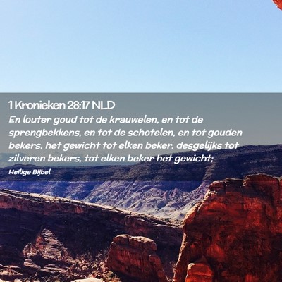 Picture 02 - 1 Kronieken 28:17 NLD - En louter goud tot de krauwelen, en tot de - Bible Verse Picture