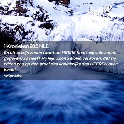 Picture 02 - 1 Kronieken 28:5 NLD - En uit al mijn zonen (want de HEERE heeft mij - Bible Verse Picture